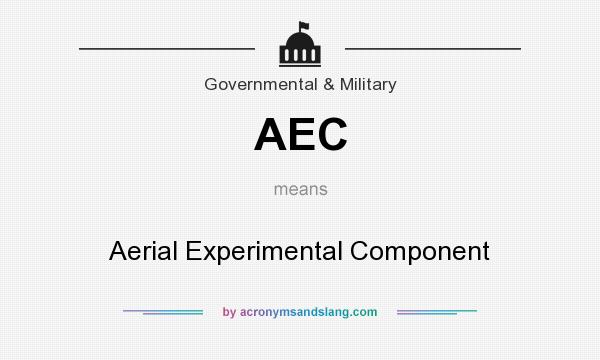 What does AEC mean? It stands for Aerial Experimental Component
