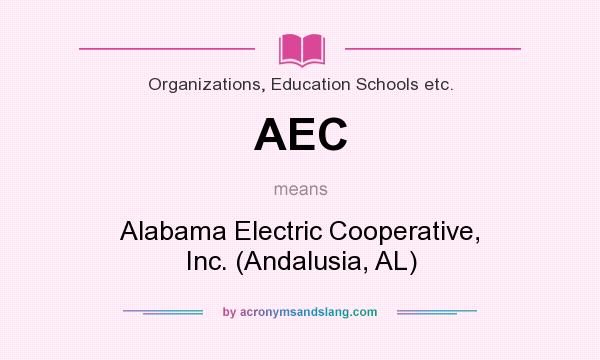 What does AEC mean? It stands for Alabama Electric Cooperative, Inc. (Andalusia, AL)