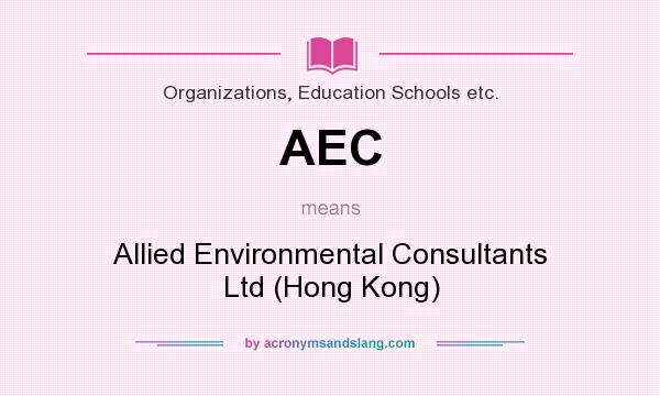 What does AEC mean? It stands for Allied Environmental Consultants Ltd (Hong Kong)