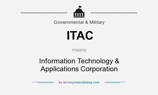 What does ITAC mean? It stands for Information Technology & Applications Corporation