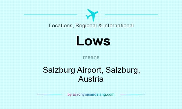 What does Lows mean? It stands for Salzburg Airport, Salzburg, Austria