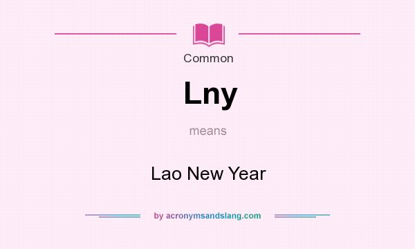 What does Lny mean? It stands for Lao New Year