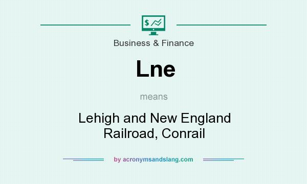 What does Lne mean? It stands for Lehigh and New England Railroad, Conrail