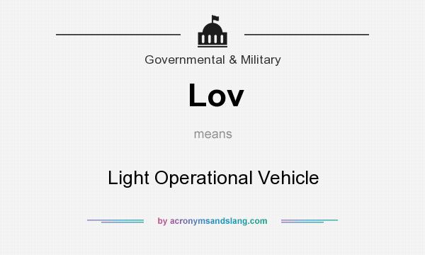 What does Lov mean? It stands for Light Operational Vehicle