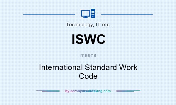 What does ISWC mean? It stands for International Standard Work Code