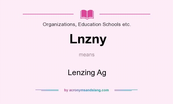 What does Lnzny mean? It stands for Lenzing Ag