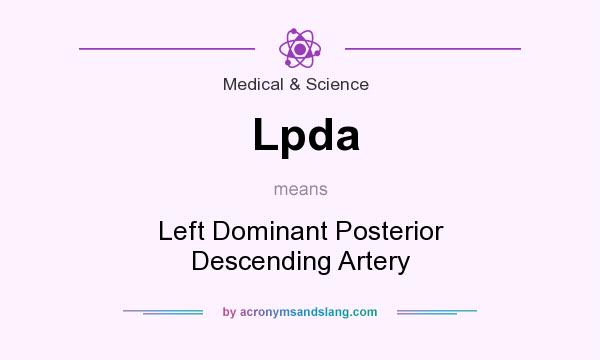 What does Lpda mean? It stands for Left Dominant Posterior Descending Artery
