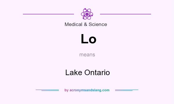 What does Lo mean? It stands for Lake Ontario
