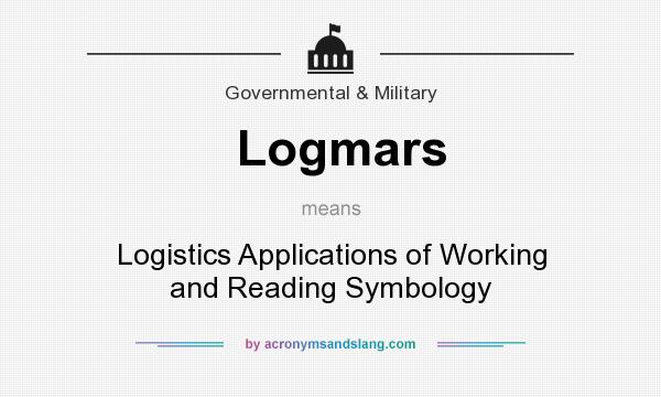 What does Logmars mean? It stands for Logistics Applications of Working and Reading Symbology