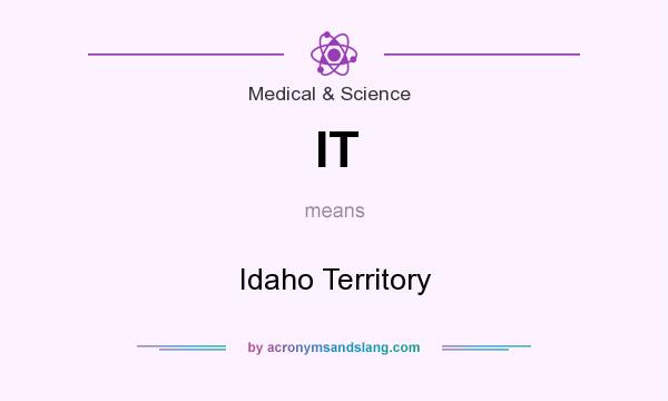 What does IT mean? It stands for Idaho Territory