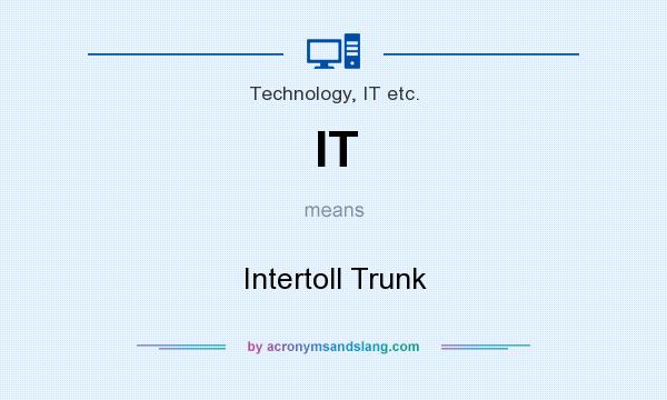 What does IT mean? It stands for Intertoll Trunk