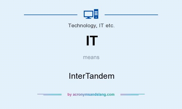 What does IT mean? It stands for InterTandem