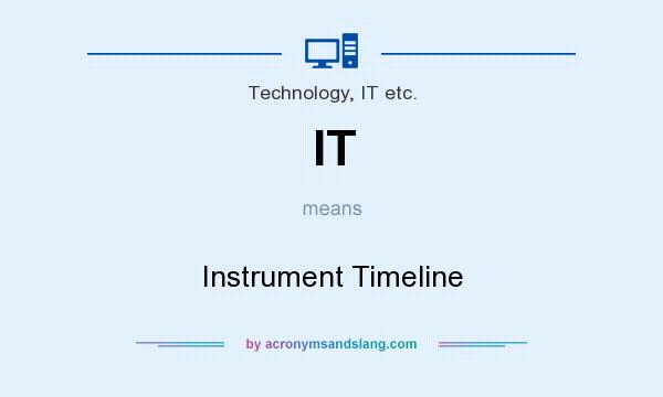 What does IT mean? It stands for Instrument Timeline