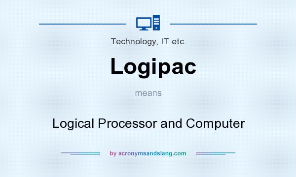 What does Logipac mean? It stands for Logical Processor and Computer