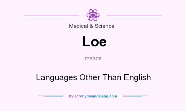 What does Loe mean? It stands for Languages Other Than English