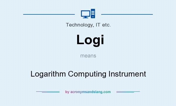 What does Logi mean? It stands for Logarithm Computing Instrument