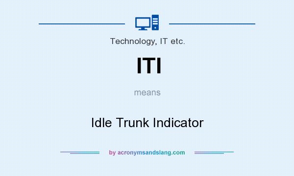 What does ITI mean? It stands for Idle Trunk Indicator