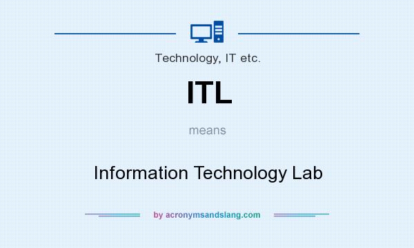 What does ITL mean? It stands for Information Technology Lab