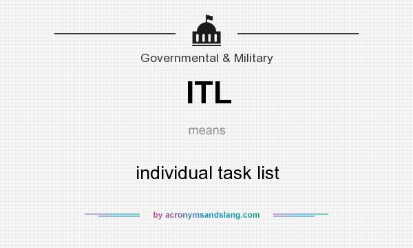 What does ITL mean? It stands for individual task list
