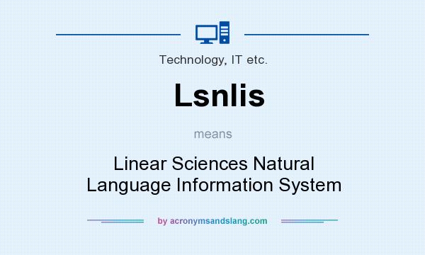 What does Lsnlis mean? It stands for Linear Sciences Natural Language Information System