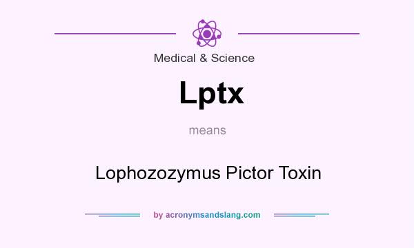 What does Lptx mean? It stands for Lophozozymus Pictor Toxin