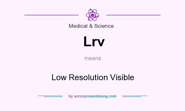 What does Lrv mean? It stands for Low Resolution Visible