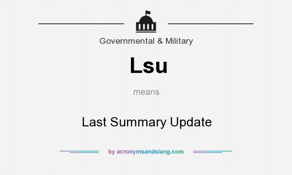 What does Lsu mean? It stands for Last Summary Update