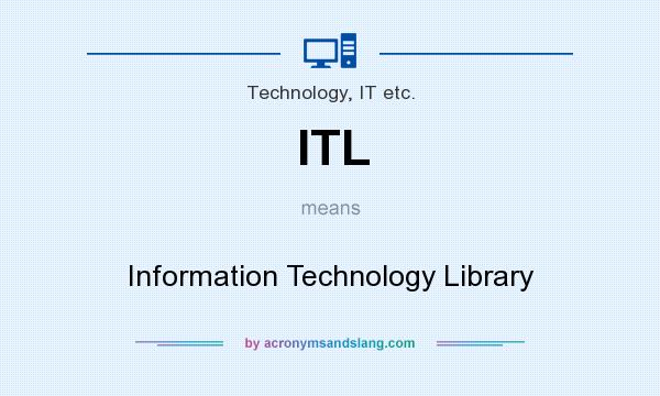 What does ITL mean? It stands for Information Technology Library