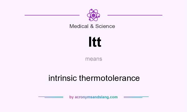 What does Itt mean? It stands for intrinsic thermotolerance
