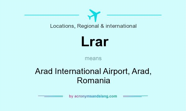 What does Lrar mean? It stands for Arad International Airport, Arad, Romania