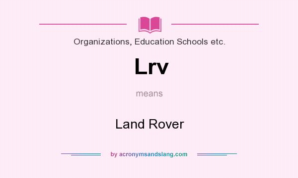 What does Lrv mean? It stands for Land Rover