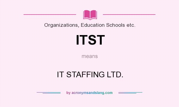 What does ITST mean? It stands for IT STAFFING LTD.