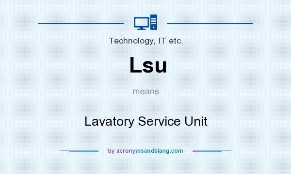What does Lsu mean? It stands for Lavatory Service Unit