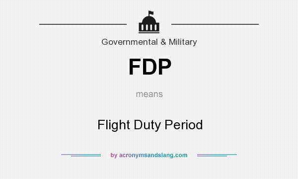 What does FDP mean? It stands for Flight Duty Period