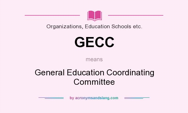 What does GECC mean? It stands for General Education Coordinating Committee