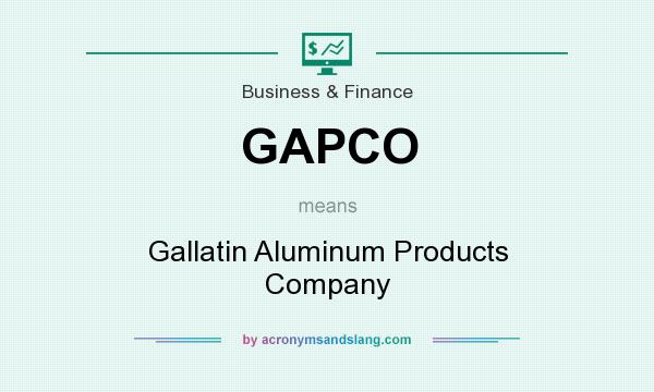 What does GAPCO mean? It stands for Gallatin Aluminum Products Company