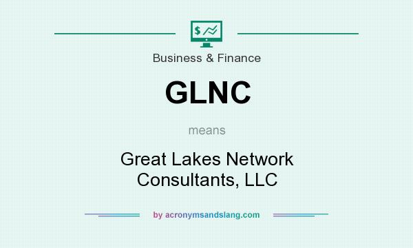 What does GLNC mean? It stands for Great Lakes Network Consultants, LLC