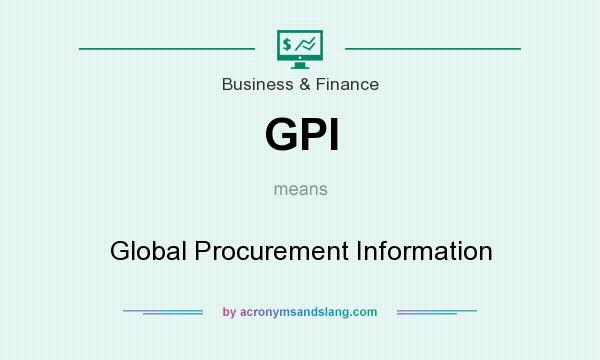 What does GPI mean? It stands for Global Procurement Information
