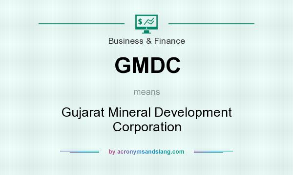 What does GMDC mean? It stands for Gujarat Mineral Development Corporation