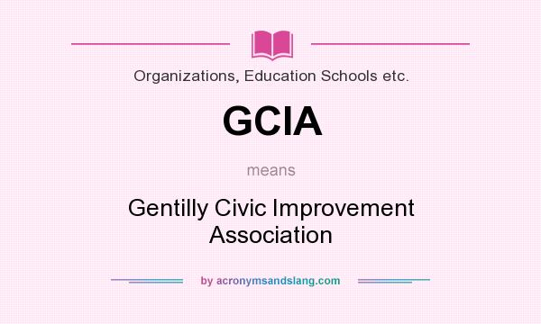 What does GCIA mean? It stands for Gentilly Civic Improvement Association