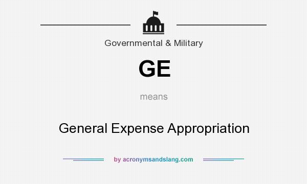What does GE mean? It stands for General Expense Appropriation