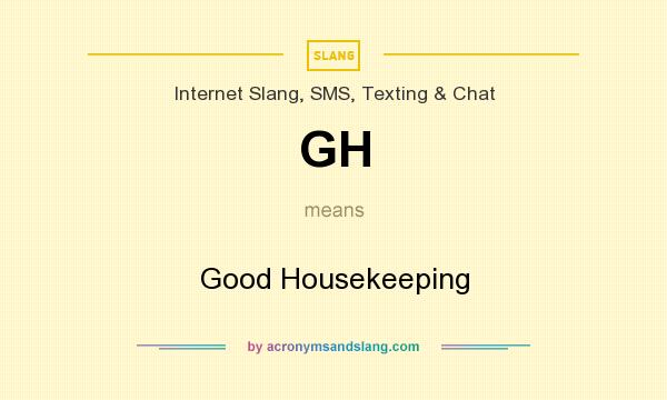What does GH mean? It stands for Good Housekeeping