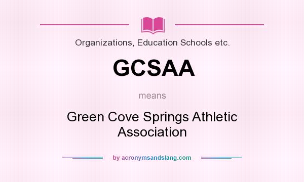 What does GCSAA mean? It stands for Green Cove Springs Athletic Association