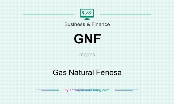What does GNF mean? It stands for Gas Natural Fenosa