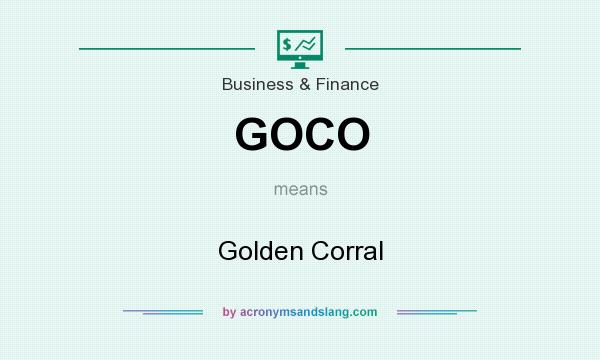 What does GOCO mean? It stands for Golden Corral