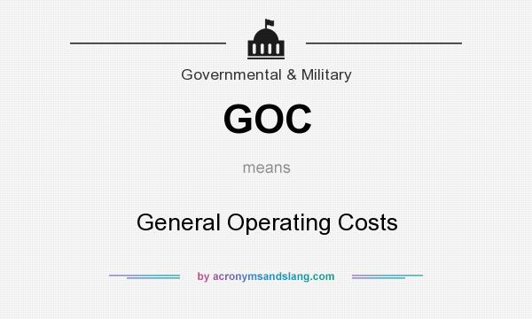 What does GOC mean? It stands for General Operating Costs