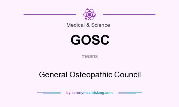 What does GOSC mean? It stands for General Osteopathic Council