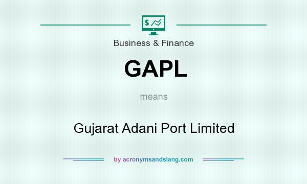 What does GAPL mean? It stands for Gujarat Adani Port Limited
