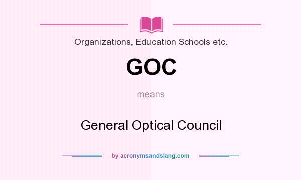 What does GOC mean? It stands for General Optical Council