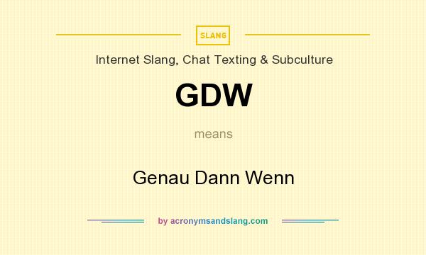 What does GDW mean? It stands for Genau Dann Wenn